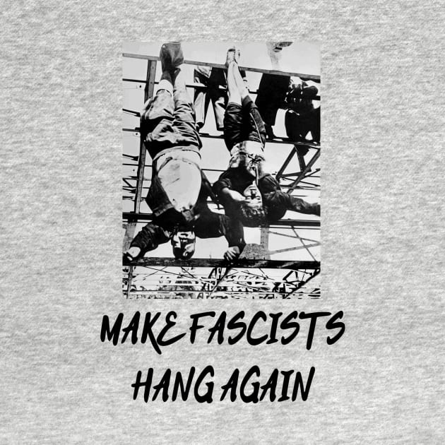 Make Fascists Hang Again by dikleyt